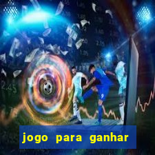 jogo para ganhar dinheiro sem pagar